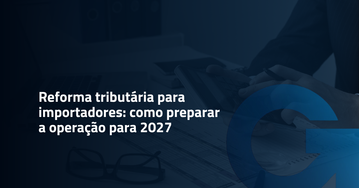reforma tributária na importação